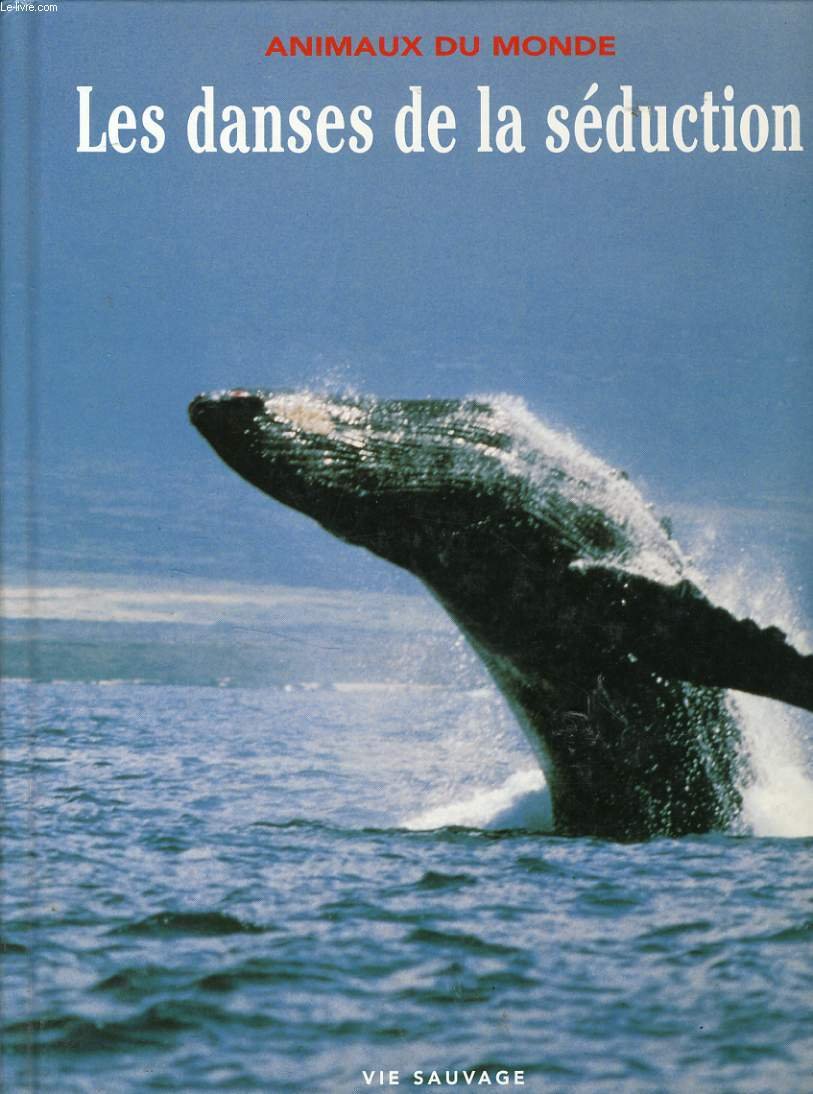 Animaux du monde -les danses de la séduction 9782842640255