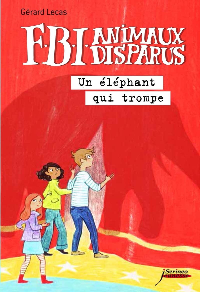FBI animaux disparus - Un éléphant qui trompe 9782367400372