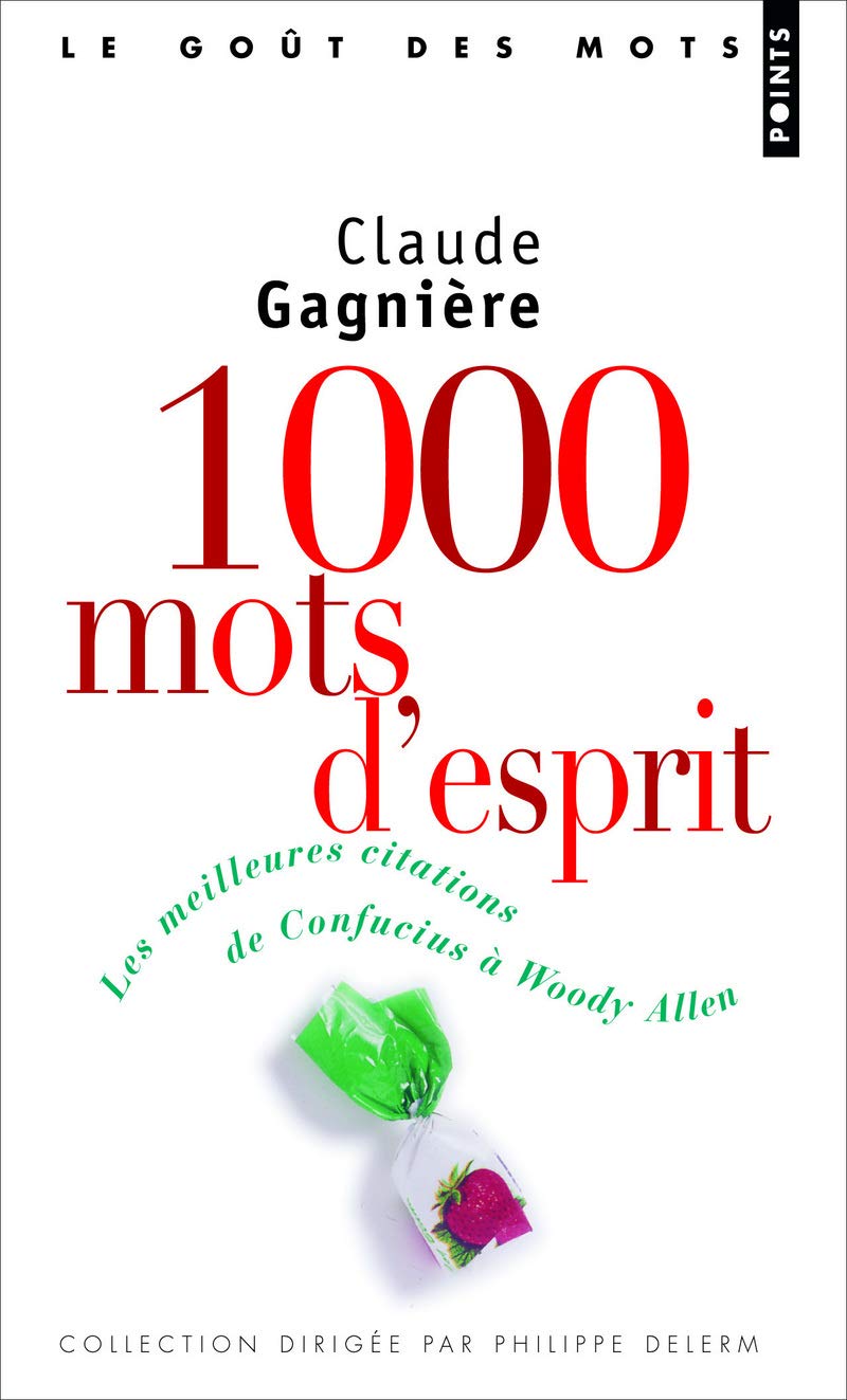 1000 mots d'esprit. Les meilleures citations de Co 9782757807354