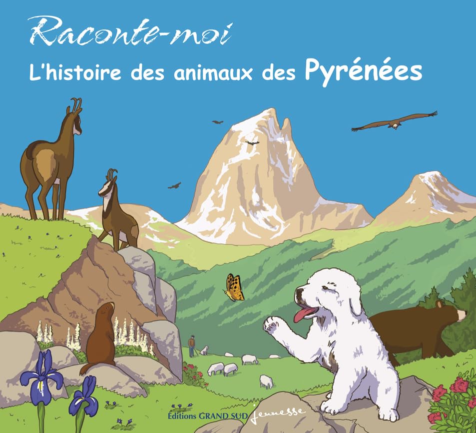 Raconte-moi l'histoire des animaux des Pyrénées 9782363780393