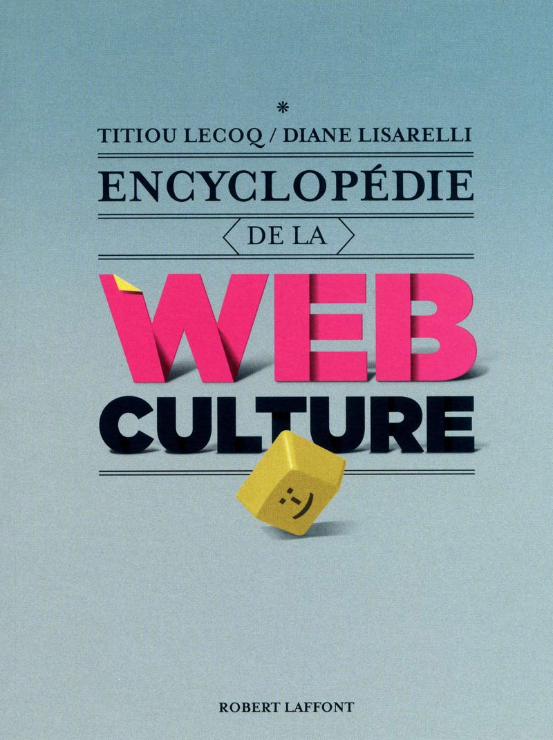 Encyclopédie de la webculture 9782221128299