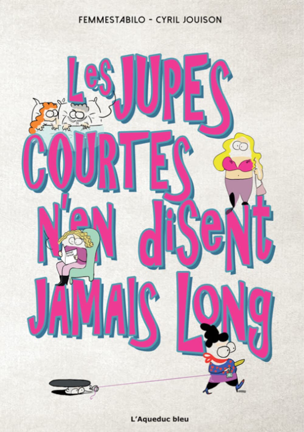 Les jupes courtes n'en disent jamais long 9782957760572