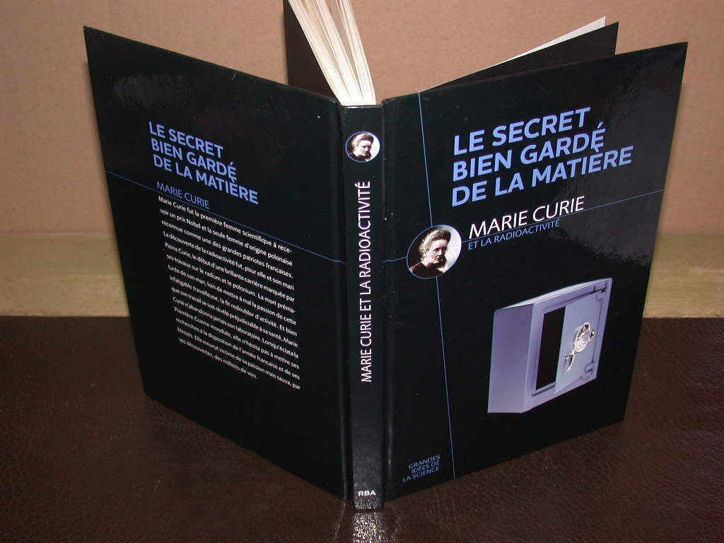 Les secrets bien gardé de la matière - Marie Curie et la radioactivité 9782823701500