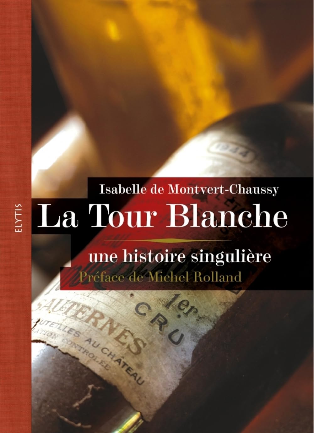 La Tour Blanche: Une histoire singulière 9782356390721