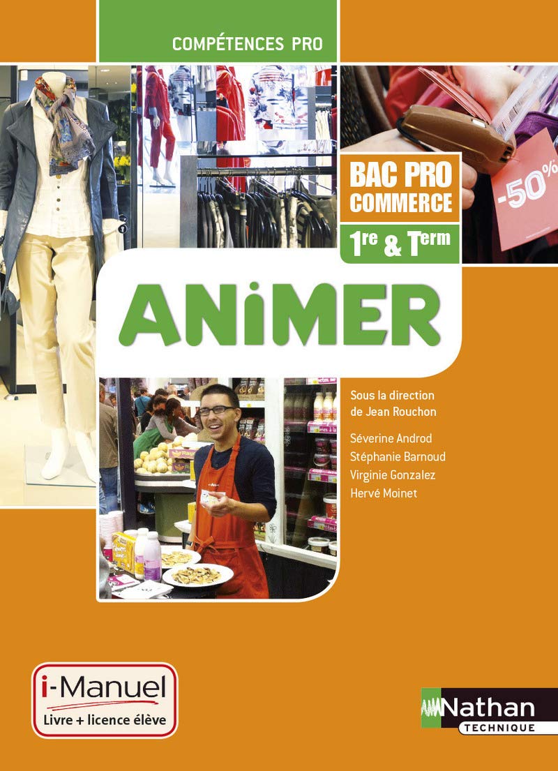Animer - 1re/ Term Bac Pro Commerce 9782091630526