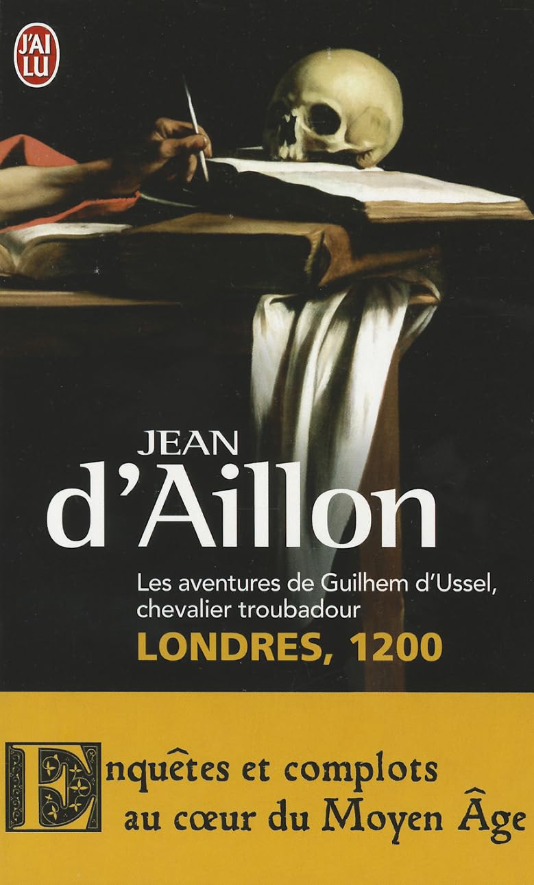 Les aventures de Guilhem d'Ussel, chevalier troubadour, 3 : Londres, 1200 9782290031551
