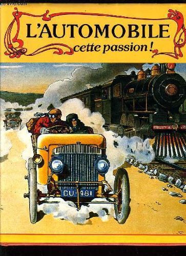 L'Automobile, cette passion ! 9782880011215