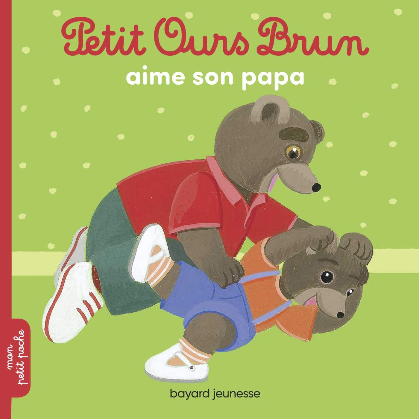 Petit Ours Brun aime son papa 9782747052160