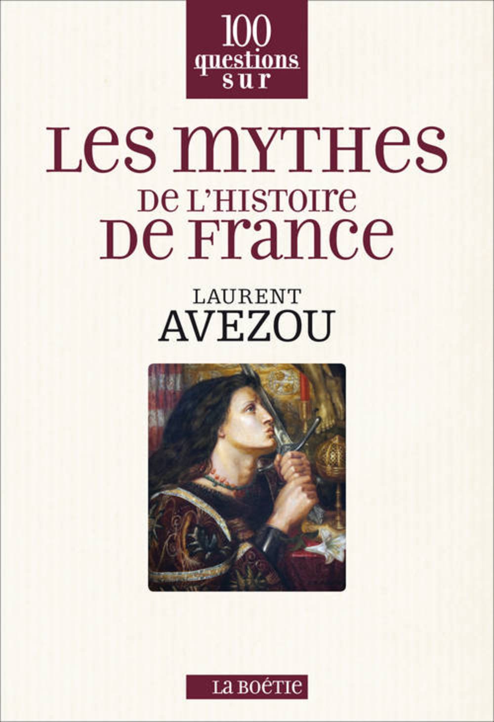 Les mythes de l'histoire de France 9782368650103