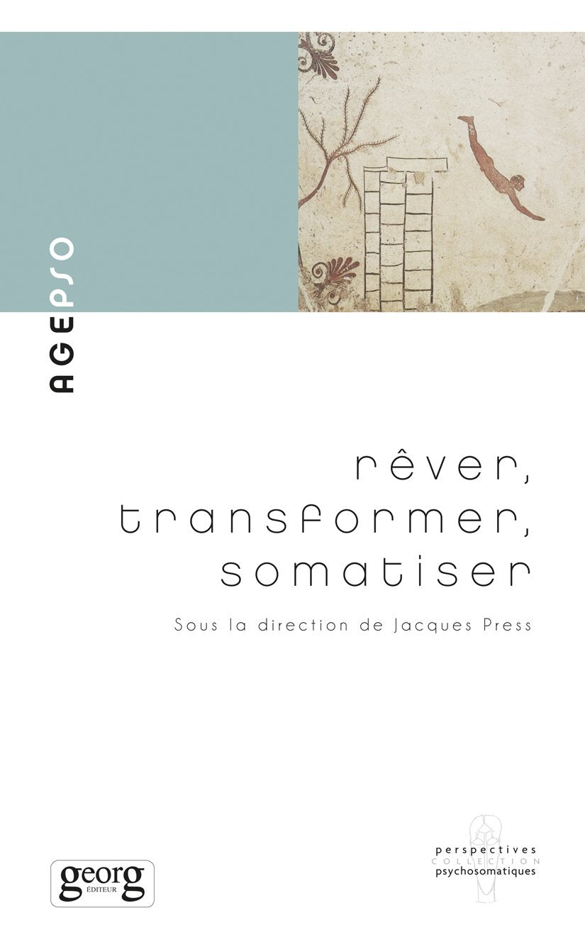 Rêver, transformer, somatiser 9782825710074