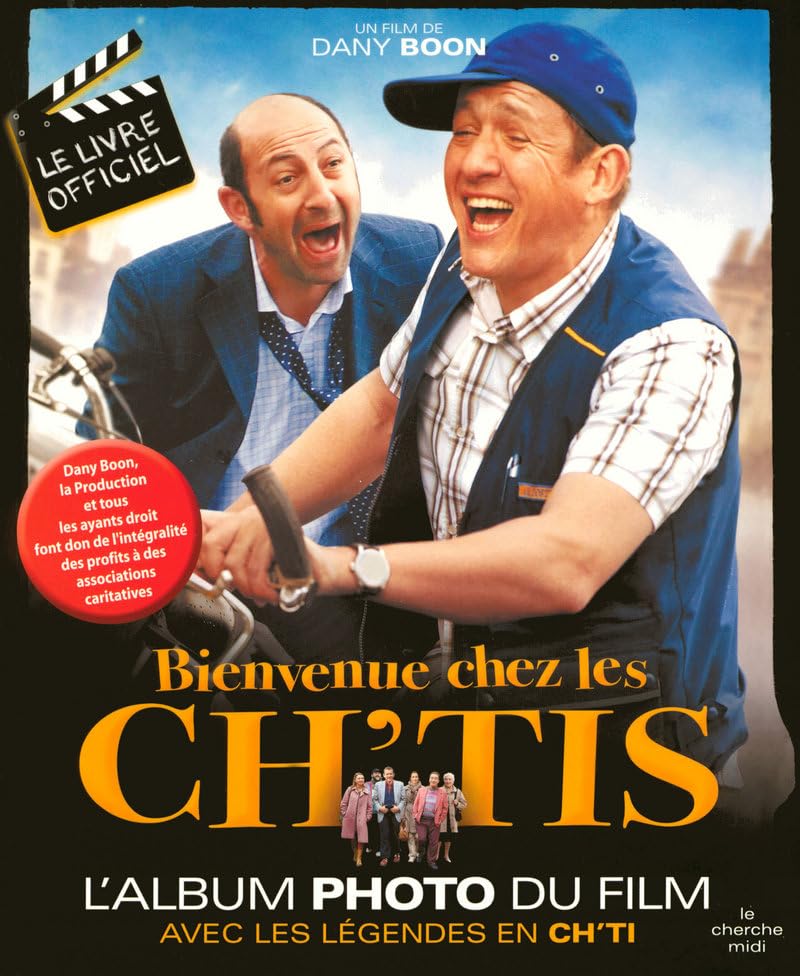 Bienvenue chez les CH'TIS: L'album photos du film avec les légendes en CH'TI 9782749113296