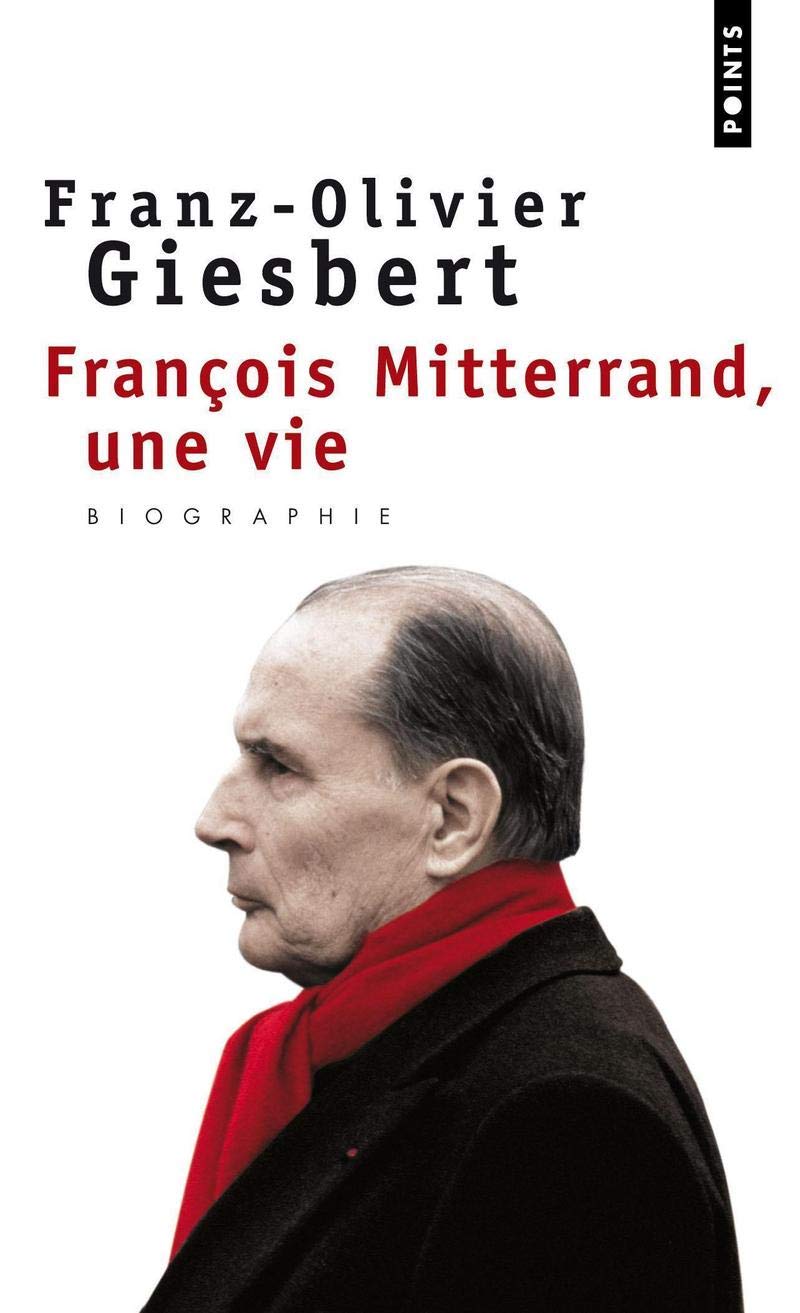 François Mitterrand, une vie 9782020314268
