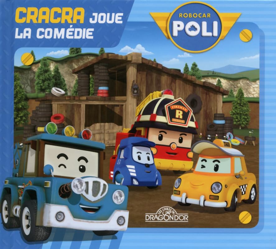 Robocar Poli - Cracra joue la comédie 9782821205581