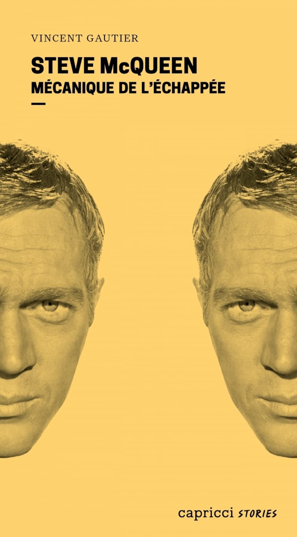 Steve McQueen: Mécanique de l'échappée 9791023904949