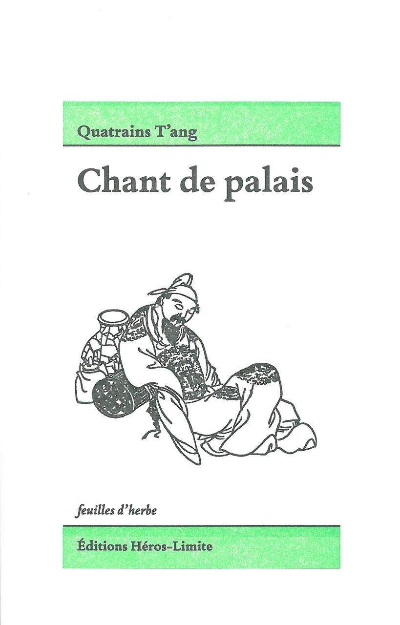 Chant de palais: Quatrains T'ang 9782940517015