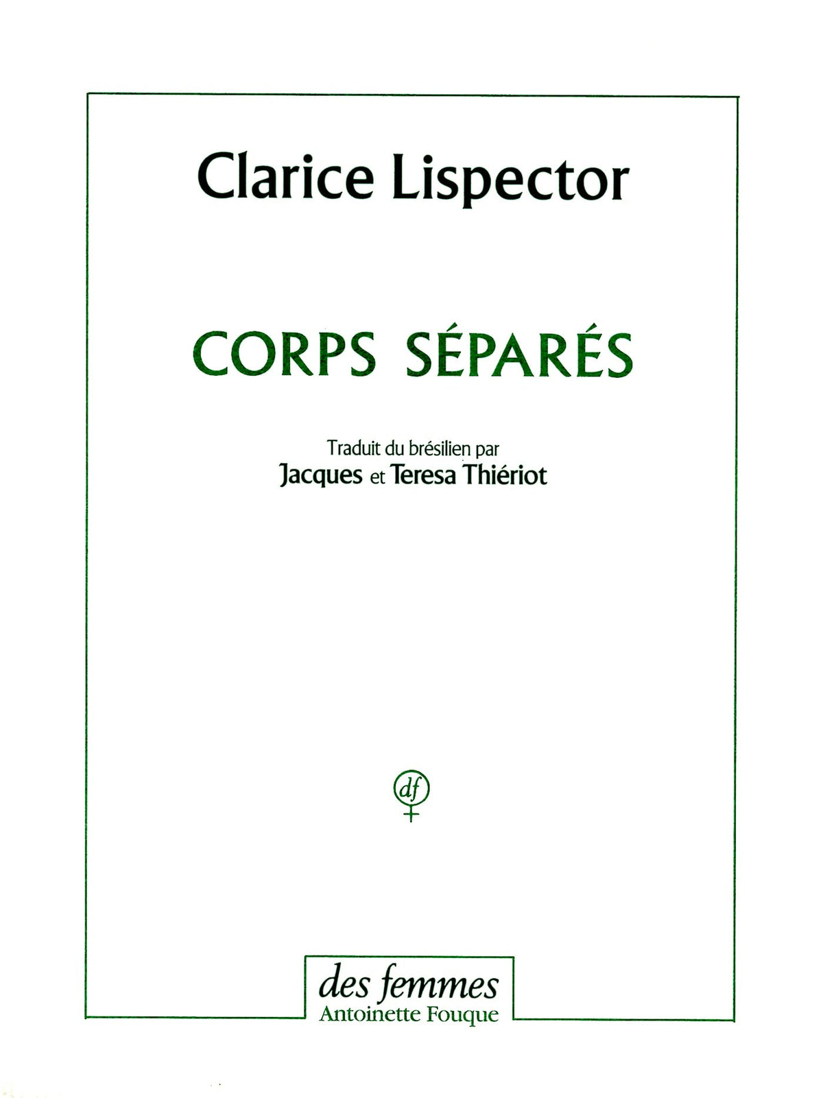 Corps séparés: Contes et nouvelles 9782721004444