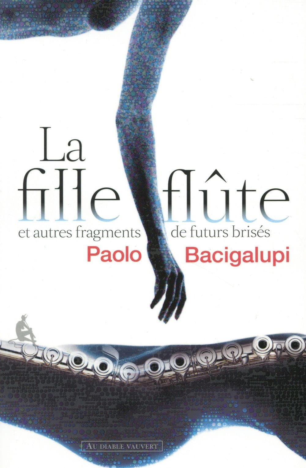 La fille flûte et autres fragments de futurs brisés 9782846267984