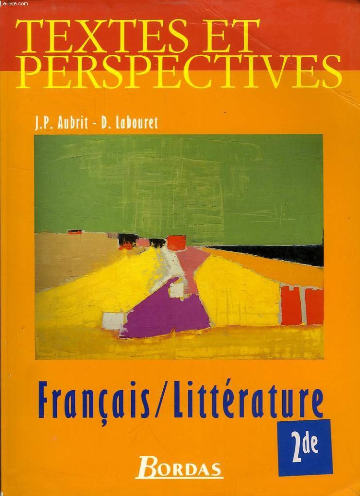 Textes et perspectives, 2de, 2004 français littérature 9782047298794