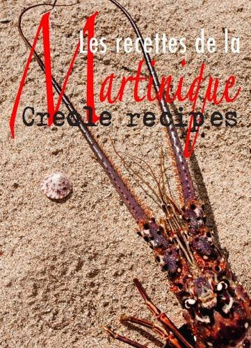 Les Recettes De La Martinique: Creole Recipes 9780993126901
