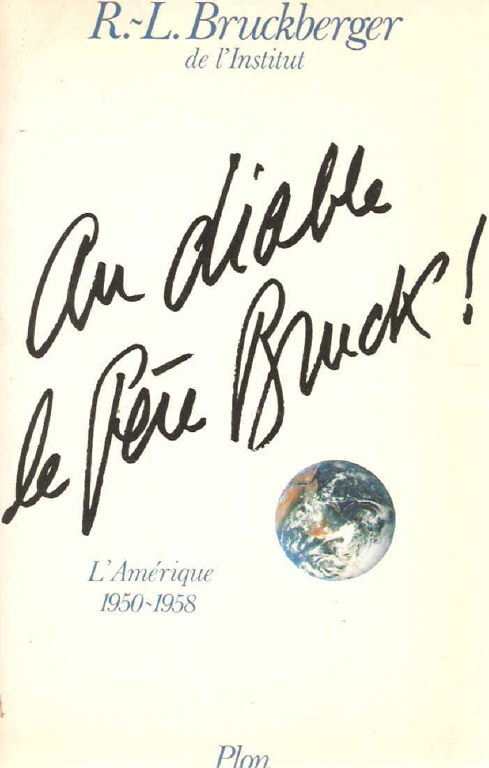 Au diable le pere bruck ! : l'amerique, 1950-1958 9782259015288