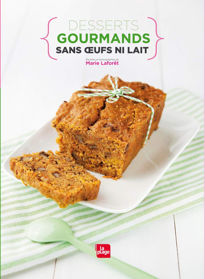 Desserts gourmands sans oeufs ni lait 9782842213152