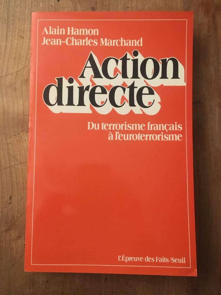 Action directe. Du terrorisme français à l'euroterrorisme 9782020091299