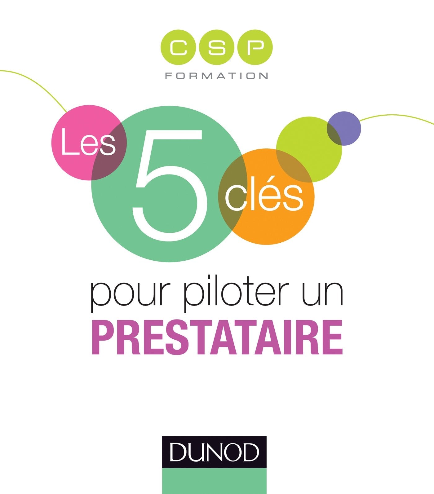 Les 5 clés pour piloter un prestataire 9782100594221