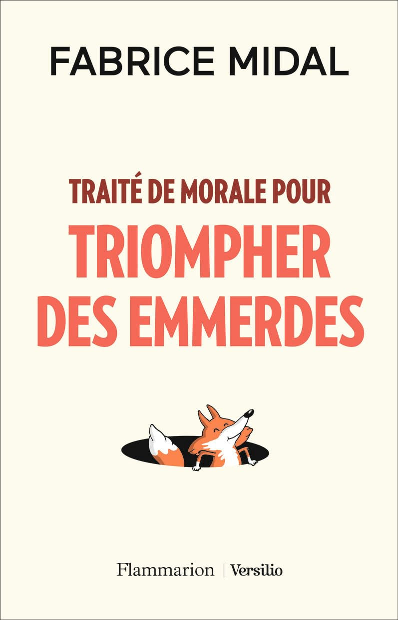 Traité de morale pour triompher des emmerdes 9782081457829