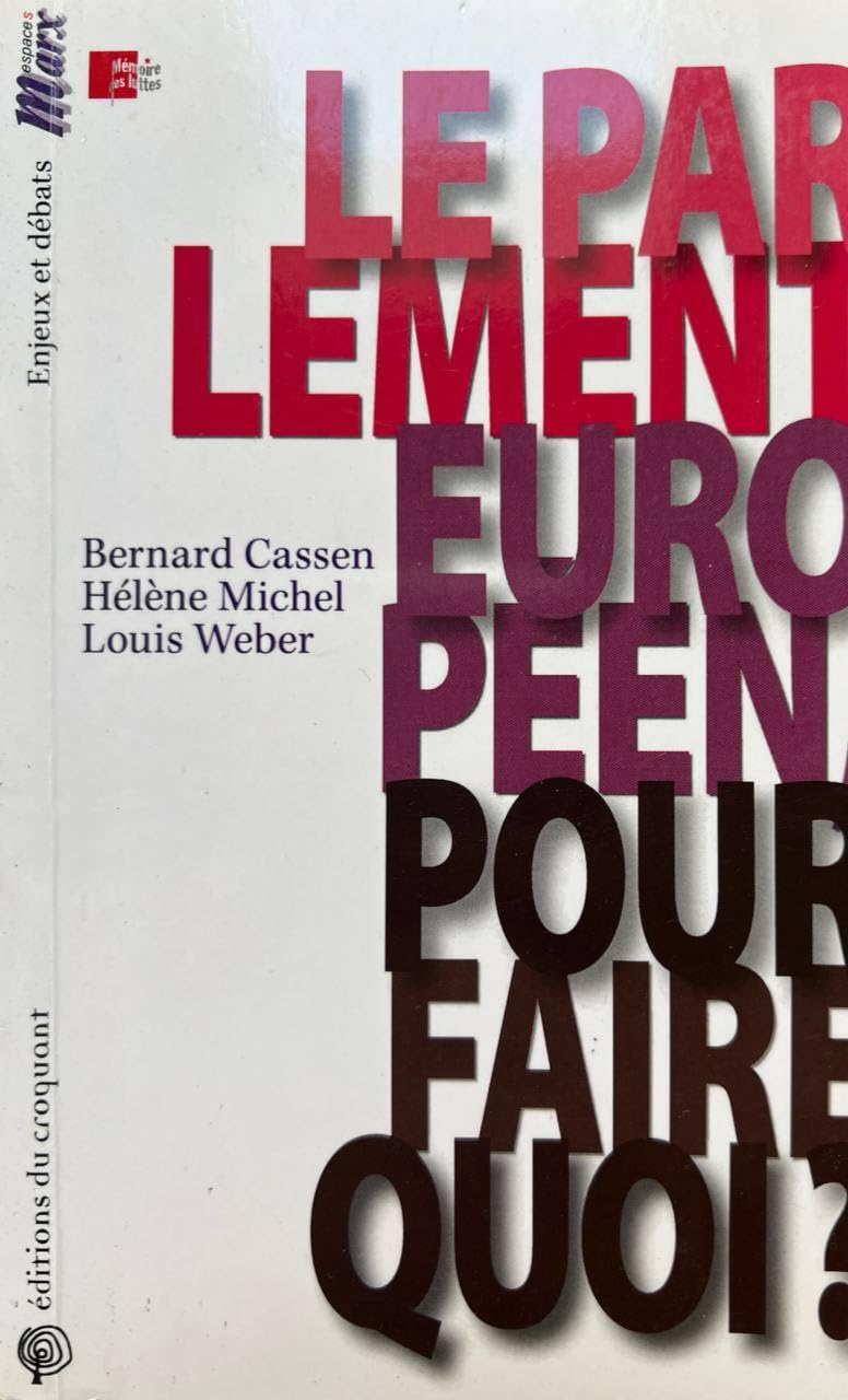 Le Parlement européen, pour faire quoi ? 9782365120456