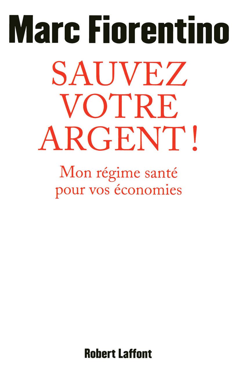 Sauvez votre argent !: Mon régime santé pour vos économies 9782221123935