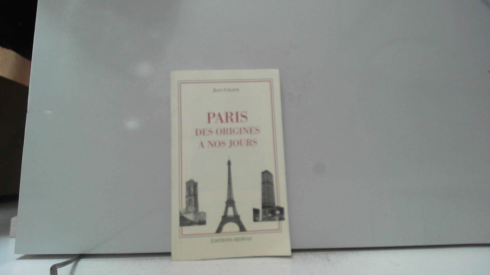 Paris des Origines à nos jours 9782903118839