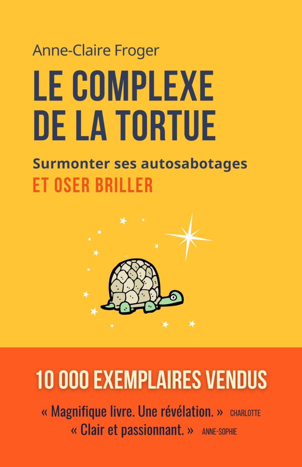 Le complexe de la tortue: Surmonter ses auto-sabotages et oser briller 9798672043500