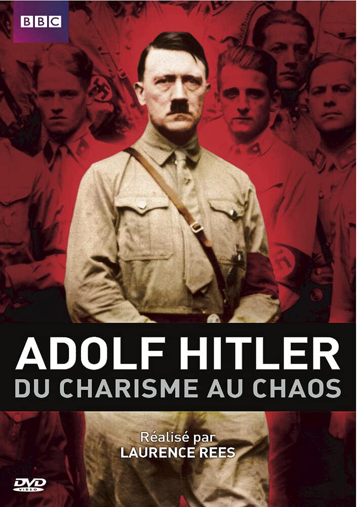 ADOLF HITLER, DU CHARISME AU CHAOS 5051889447924