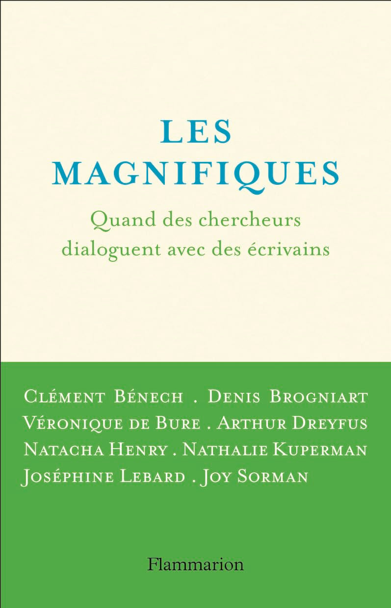 Les Magnifiques: Quand des chercheurs dialoguent avec des écrivains 9782080449177