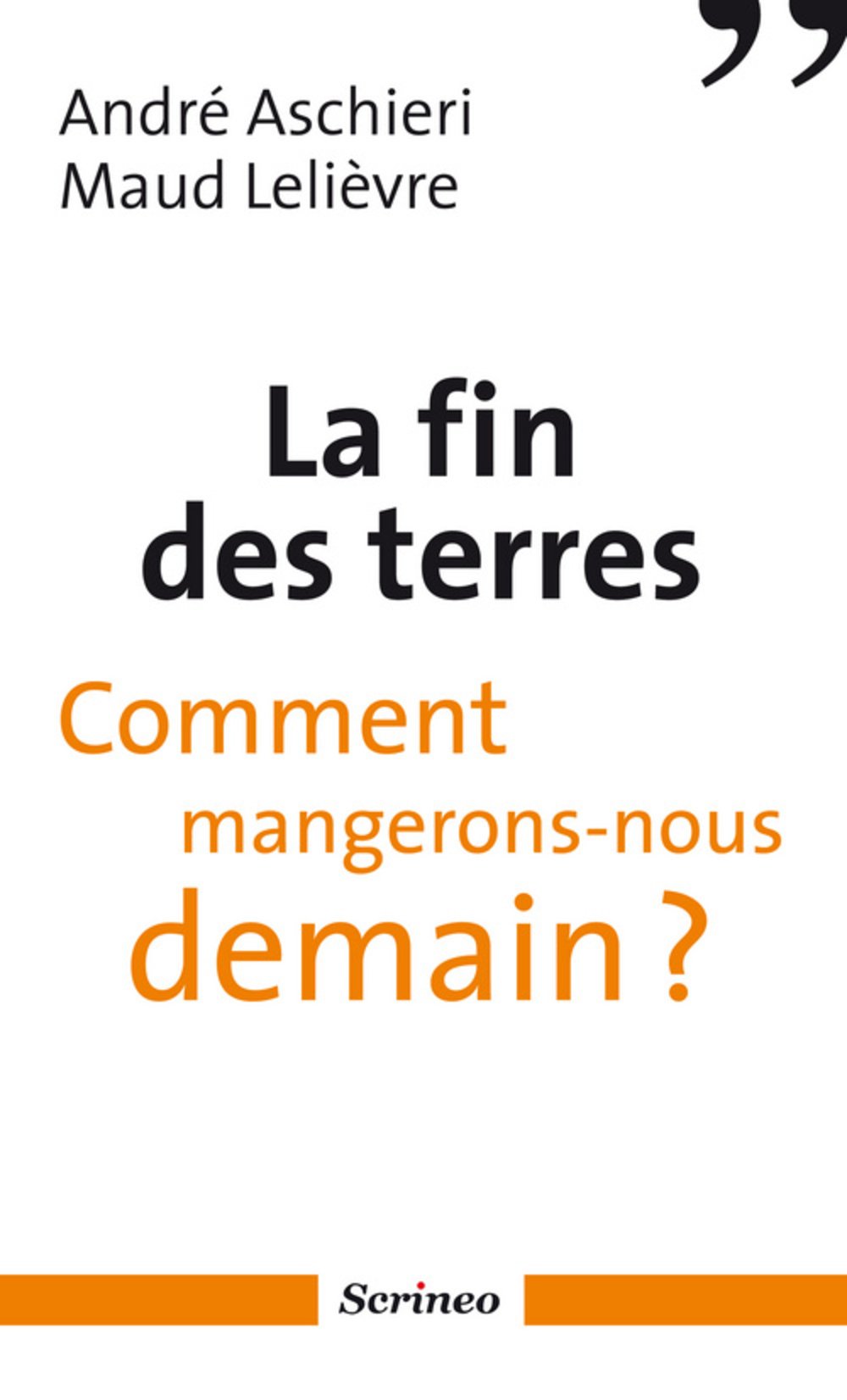 La fin des terres - Comment mangerons-nous demain ? 9782919755707