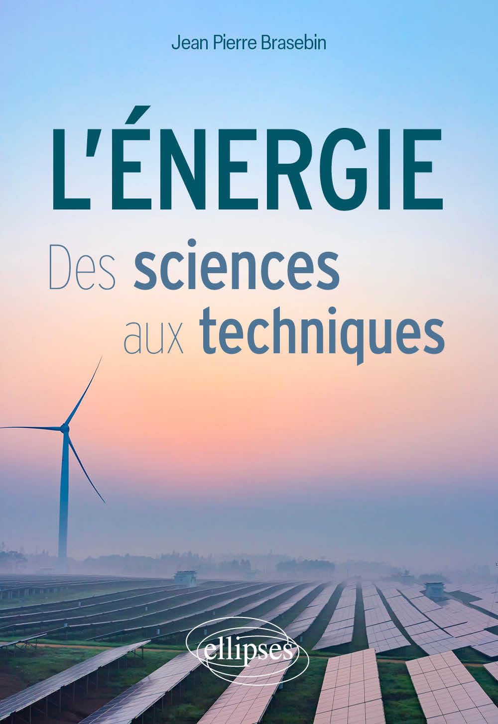 L'énergie: Des sciences aux techniques 9782340087361