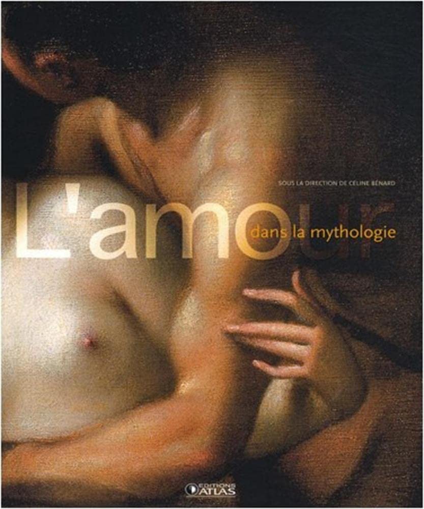 L'amour dans la mythologie 9782723466684