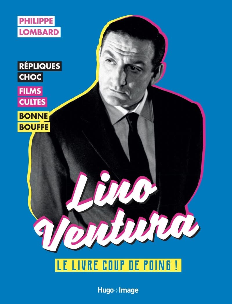 Lino Ventura - Le livre coup de poing 9782755699746