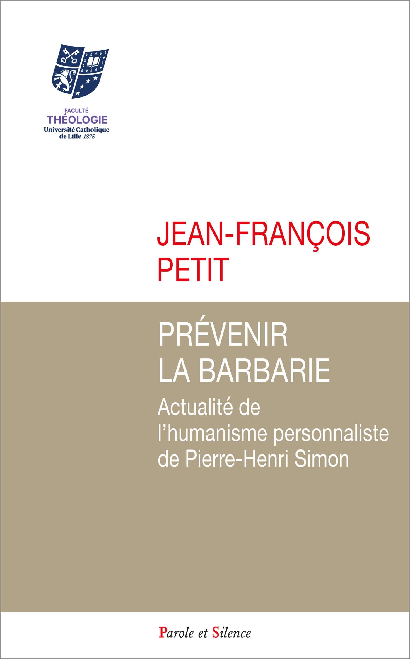 Prévenir la barbarie: Actualité de l'humanisme personnaliste de Pierre-Henri Simon 9782889595747