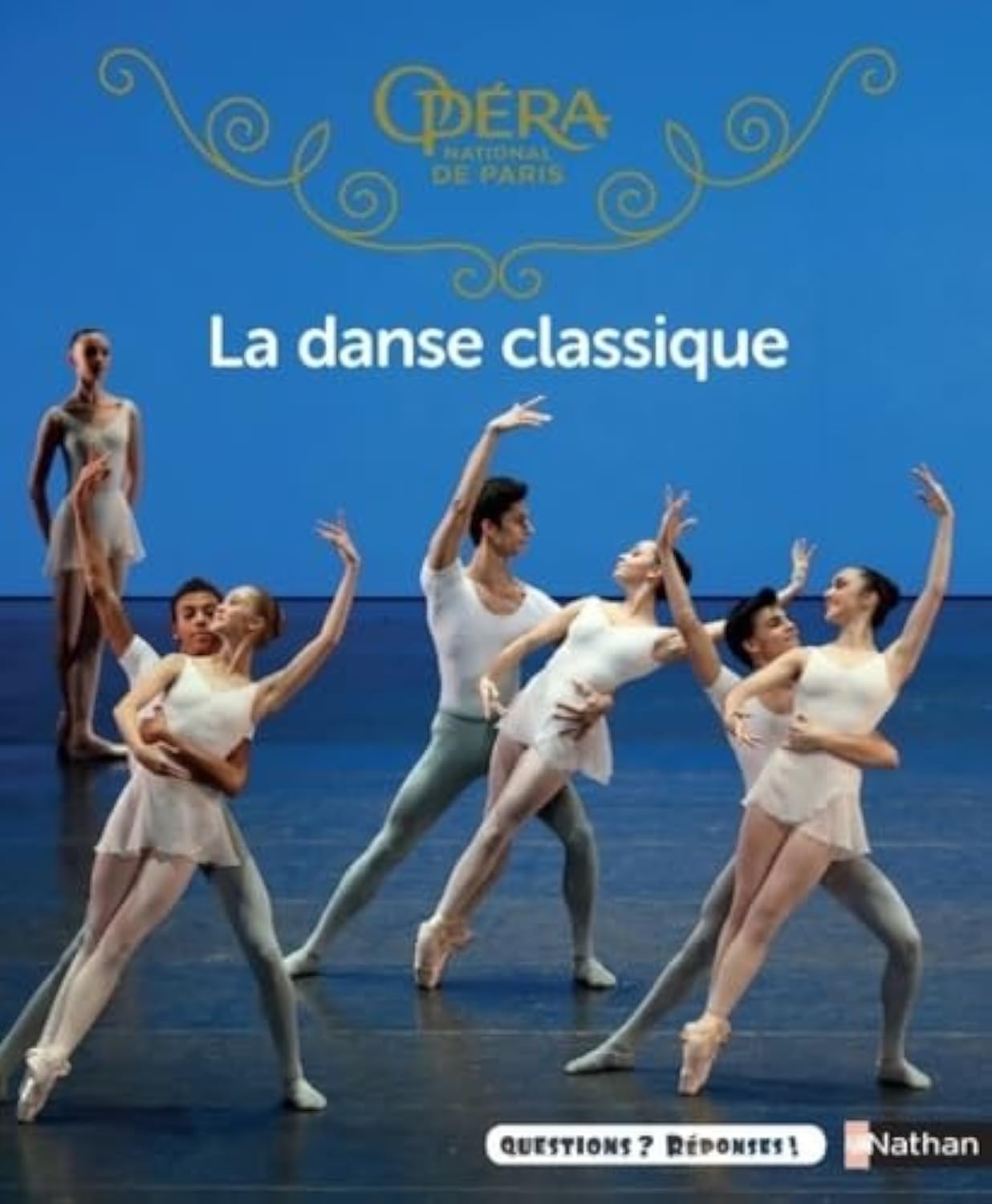 La danse classique - Questions/Réponses - doc dès 7 ans 9782092574454