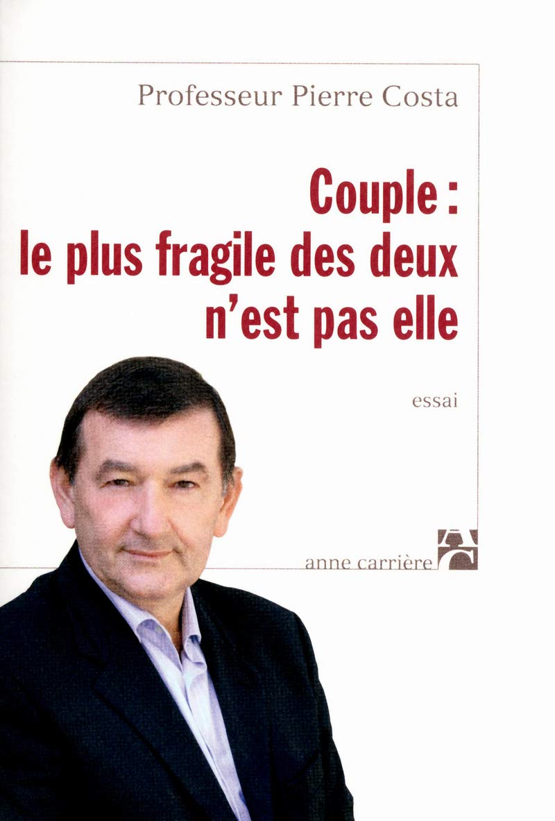 COUPLE : LE PLUS FRAGILE DES DEUX N'EST PAS ELLE 9782843375330