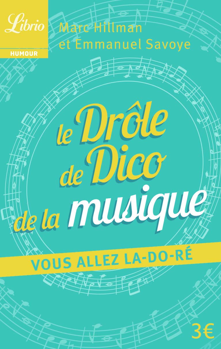 Le Drôle de Dico de la musique: vous allez la-do-ré 9782290078433