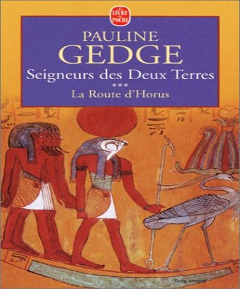 Seigneurs des deux terres, tome 3 : La route d'horus 9782253150756