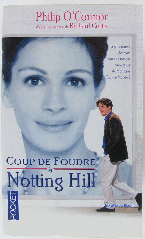 Coup De Foudre A Nothing Hill. D'Apres Un Scenario De Richard Curtis 9782266097796