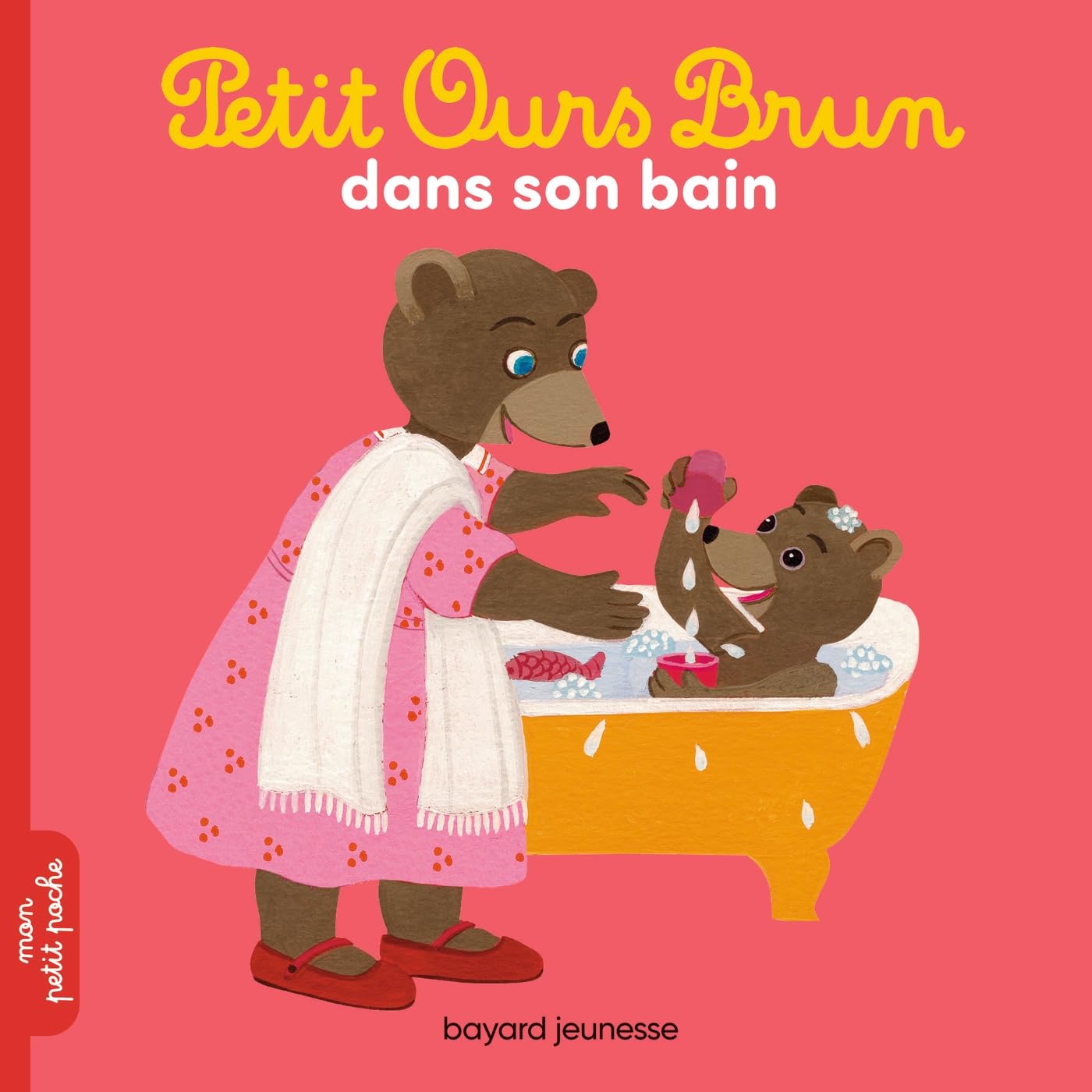 Petit Ours Brun: Petit Ours Brun Dans Son Bain 9782747055208