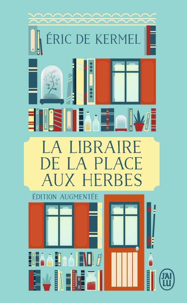 La libraire de la place aux Herbes: Dis-moi ce que tu lis, je te dirai qui tu es 9782290374412