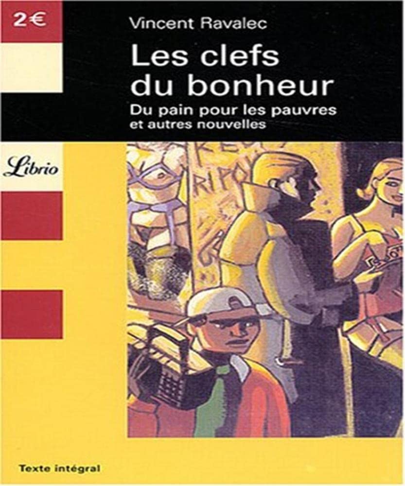 Clefs du bonheur (Les): SUIVI DE : DU PAIN POUR LES PAUVRES, ET AUTRES NOUVELLES 9782290339060