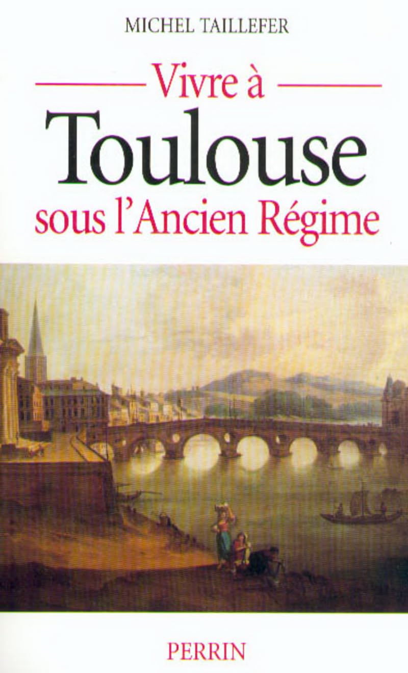 Vivre à Toulouse sous l'Ancien Régime 9782262010812