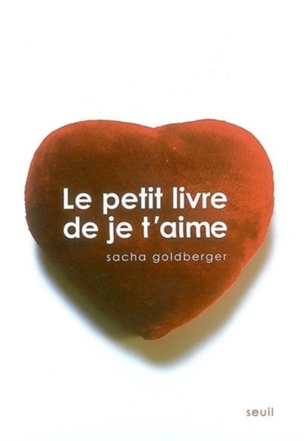 Le Petit Livre de Je t'aime (French Edition) 9782020551021