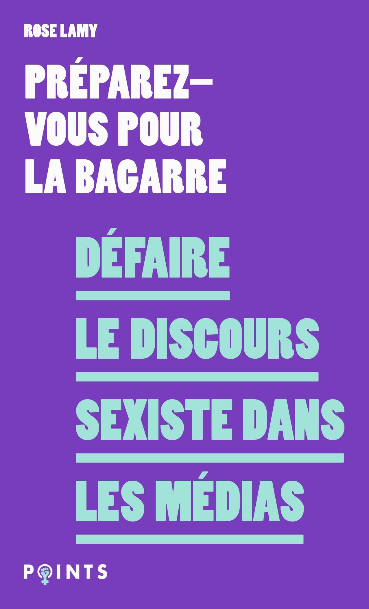 Défaire le discours sexiste dans les médias 9782757896396